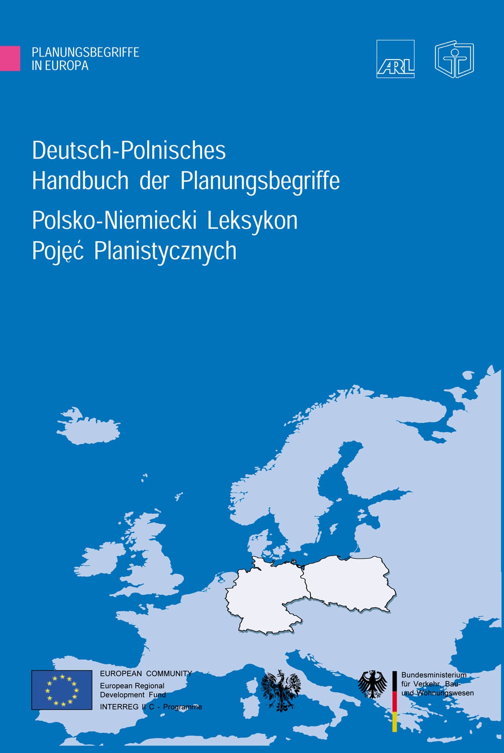 Deutsch-Polnisches Handbuch der Planungsbegriffe - Akademie für Raumforschung und Landesplanung (ARL) Deutsch-Polnisches Handbuch der Planungsbegriffe - Akademie für Raumforschung und Landesplanung (ARL)